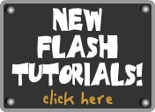 New Flash Tutorials! - Learn Flash